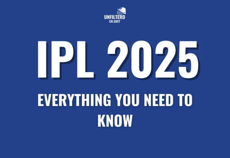 IPL 2025 Everything You Need to Know - Unfiltered Cricket - Cricket Unfiltered