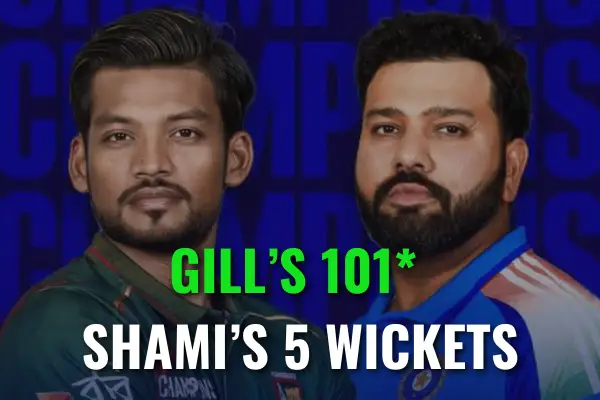 India vs Bangladesh CT 2025 Gill’s 101, Shami’s 5 Wickets - Unfiltered Cricket - Cricket Unfiltered