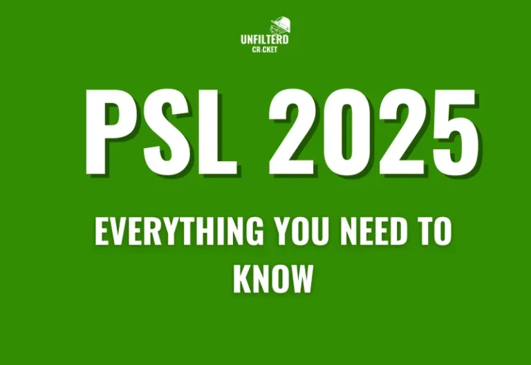 PSL 2025 Everything You Need to Know About the Upcoming Season - Unfiltered Cricket - Cricket Unfiltered